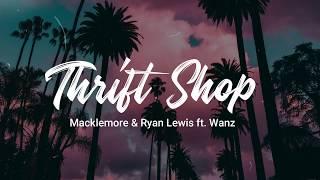 Thrift Shop - Macklemore & Ryan Lewis ft Wanz (Lyrics)