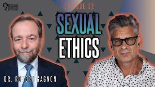 The Foundation Upon Which All Other Sexual Standards Are Based With Dr Gagnon | Episode 32