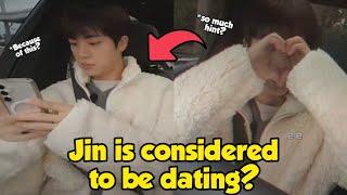 Jin is considered to be 'Dating' because of his behavior while filming, checking this Repeatedly?