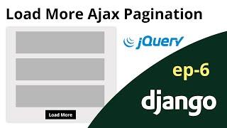 Django Tutorial | Django Load More Pagination with Jquery Ajax