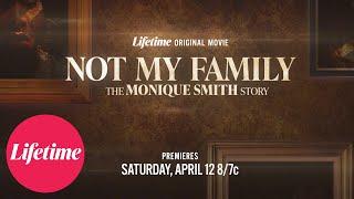 Official Trailer | Not My Family: The Monique Smith Story | Lifetime