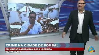 Rota da Notícia - Criminosos arrombam casa lotérica na cidade de Pombal