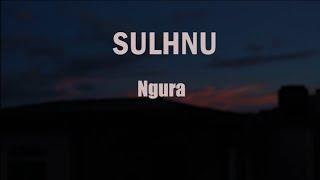 Sulhnu - Ngura (Official Video)