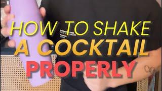 How To Shake A Cocktail Properly