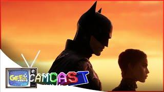 The Batman | Movie Review (SPOILERS) | Geek Pants Camcast Ep. 145