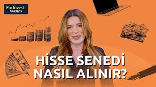 Hisse senedi nasıl alınır? | ForInvest Akademi