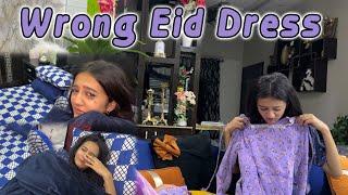 Eid ka dress galat agyaa | Eid pr pehnay ke liye kuch nhi hai | Sari Eid khraab | Rabia Faisal