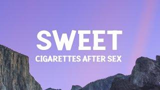 Sweet - Cigarettes After Sex (Lyrics)