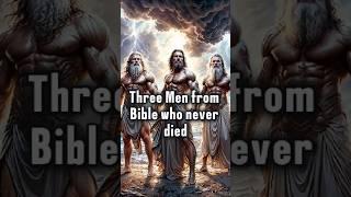 The Three Immortal Men of the Bible: Enoch, Elijah, and Melchizedek.