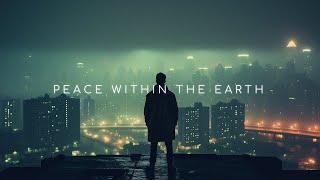 Peace within the Earth ~ Deep Chill Ambient Music ( Official Music Video )