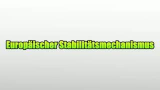 Europäischer Stabilitätsmechanismus