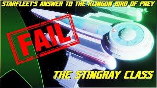 (261) The Stingray Class (Starfleet's Failed Answer to the Klingon Bird of Prey)