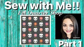 Sew with me! Pushing Up Daisies by Lella Boutique - Hey Boo Fabric / Moda - Part 1