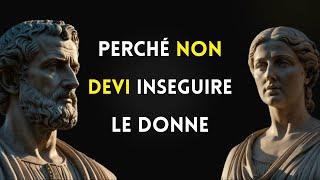 Perché inseguire Le Donne Non Funziona (E Cosa Fare Invece) | Lezioni Stoiche