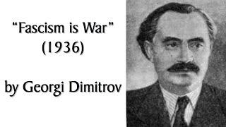 "Fascism Is War" (1937) by Georgi Dimitrov. Human-read Marxist Theory #Audiobook + Discussion.