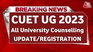 Cuet counselling update | cuet counselling 2023 | Cuet cut off 2023 | Du, bhu, jmi, bbau, davv, aktu