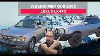 We modified our 2005 Lexus LX470 Toyota Land Cruiser 100 Series