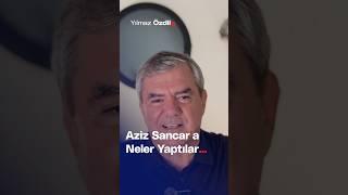 Aziz Sancar'a Neler Yaptılar...- Yılmaz Özdil