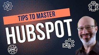 Tips to Master HubSpot!