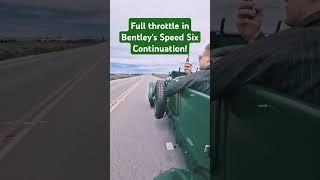 Full throttle in Bentley's Speed Six Continuation!