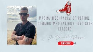 MAOIs: Mechanism of Action, Common Medications, and Side Effects