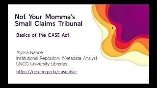 UNCG Libraries ULVLC: Not Your Momma's Small Claims Tribunal: Basics of the CASE Act