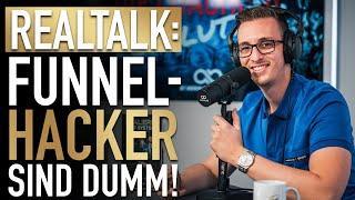 REALTALK: "Funnel-Hacker sind dumm!" - Warum du keine Millionen als Marketer machst!