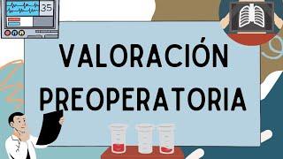 ¿Para qué una Valoración Preoperatoria?