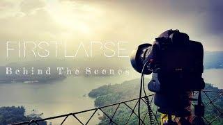 Behind The Scenes of FIRSTLAPSE