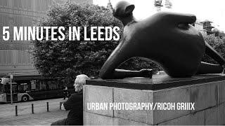 Urban Street Photography/Leeds/Ricoh GRiiix