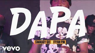 Fiyah Pin, Swaggy Gee - Dapa (Official Video)