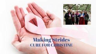 Making Strides - Cure for Christine