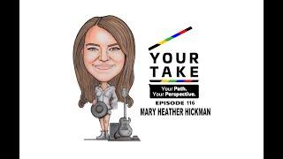 Your Take (Episode 116) - An #interview with #singersongwriter Mary Heather Hickman