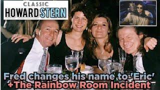 CLASSIC '90s HOWARD STERN: Fred Changes his name to Eric, Rainbow Room Incident [Fred Mix #4]