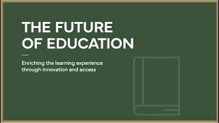 The Future of Education