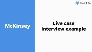 McKinsey Live Case Interview Example