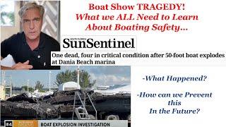 Fort Lauderdale Boat Show TRAGEDY: What happened, & what we need to learn from this Boat Explosion.