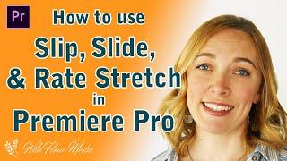 How to Use SLIP, SLIDE, AND RATE STRETCH in Adobe Premiere Pro