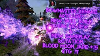 Dragon Nest SEA - Bowmaster Remake: Artillery New Skill Build,Gear Review & New Rotation BMJ +15