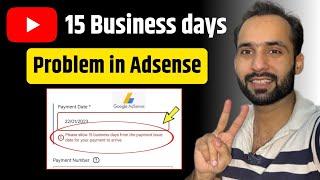 Please allow 15 business days from the payment issue date for your payment to arrive Adsense