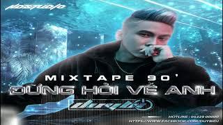 Mixtape Đừng Hỏi Về Anh Duy Bi