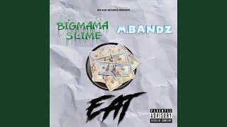 Eat (feat. M Bandz)