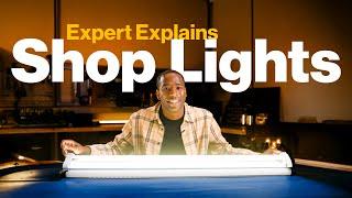 Shop Lights Explained By An Expert