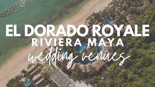 El Dorado Royale Riviera Maya Wedding Venues