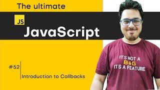 Introduction to Callbacks | JavaScript Tutorial in Hindi #52