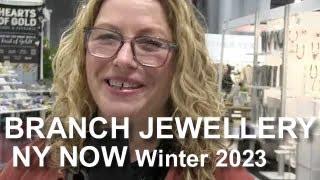 BRANCH JEWELLERY New York NY Now Winter Trade Show Javits Center 2023