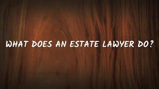 What Does An Estate Lawyer Do? | ESTATE LAWYER | Daily Life Security Channel