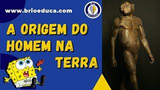 História: A origem do homem na Terra | Brio Educação