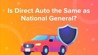 Is Direct Auto the Same as National General?