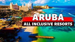 Aruba 7 Best All Inclusive Resorts (2025).